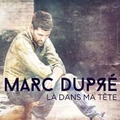 Marc Dupré - S'aimer comme on est
