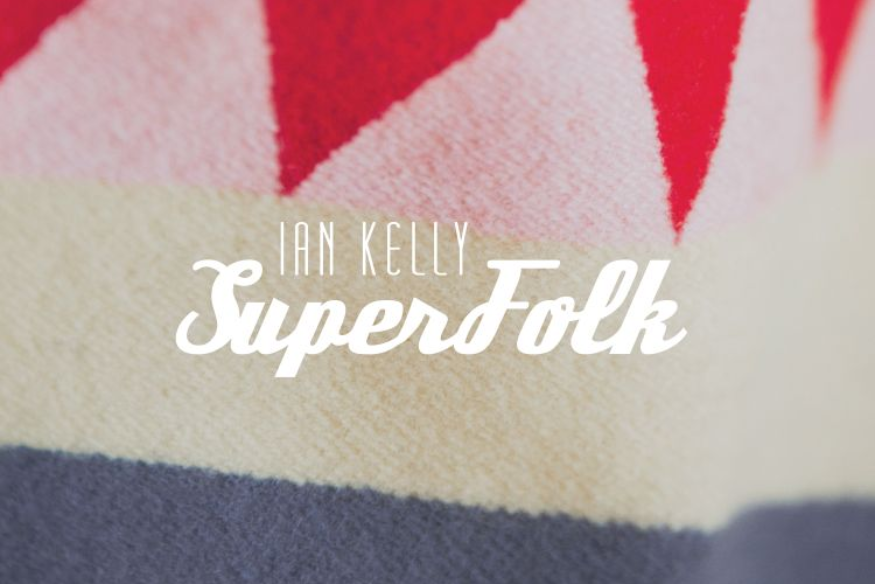Ian Kelly lance "SuperFolk", la tournée!