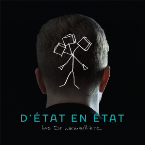 Luc De Larochellière, nouvelle chanson, nouvel album